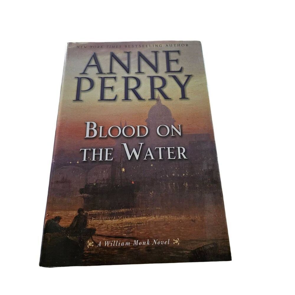 Blood on the water by Anne Perry Ballantine books isbn 9780345548436